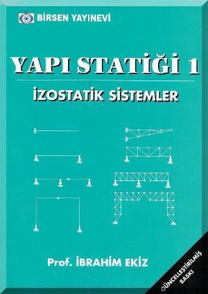 Yapı Statiği 1; İzostatik Sistemler | İbrahim Ekiz | Birsen Yayınevi