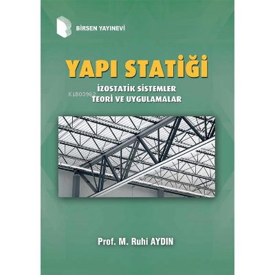 Yapı Statiği;İzostatik Sistemler Teori Ve Uygulamalar | M. Ruhi Aydın 