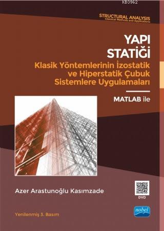 Yapı Statiği Klasik Yöntemlerinin İzostatik ve Hiperstatik Çubuk Siste