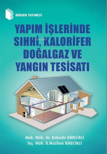 Yapım İşlerinde Sıhhi, Kalorifer Doğalgaz ve Yangın Tesisatı | Bahadır