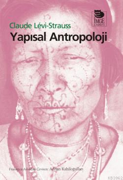 Yapısal Antropoloji | Claude Levi-Strauss | İmge Kitabevi Yayınları