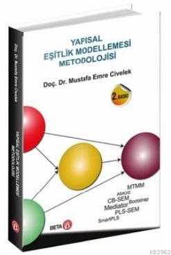 Yapısal Eşitlik Modellemesi Metodolojisi | Mustafa Emre Civelek | Beta