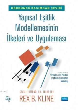 Yapısal Eşitlik Modellemesinin İlkeleri ve Uygulaması | Rex B. Kline |