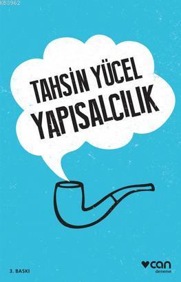 Yapısalcılık | Tahsin Yücel | Can Yayınları