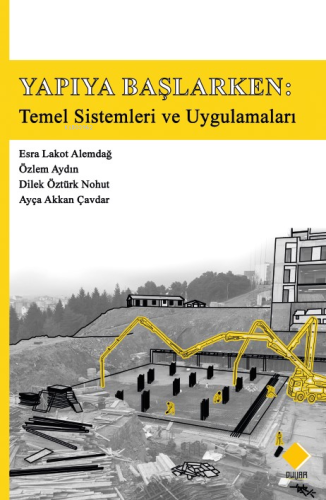 Yapıya Başlarken Temel Sistemleri Ve Uygulamaları | Esra Lakot Alemdağ