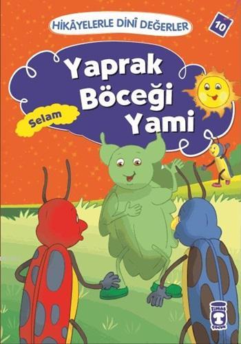 Yaprak Böceği Yami - Selam; Hikâyelerle Dinî Değerler 10 | Asiye Aslı 