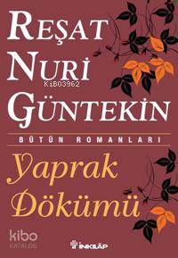 Yaprak Dökümü | Reşat Nuri Güntekin | İnkılâp Kitabevi