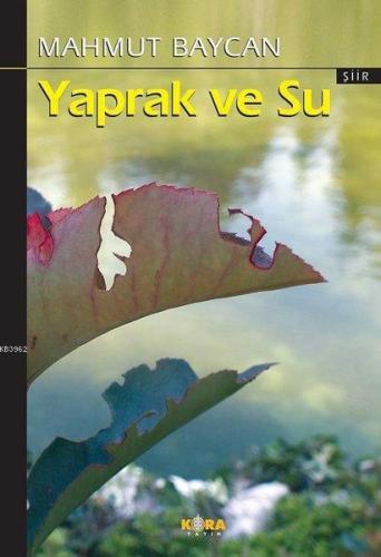 Yaprak ve Su | Mahmut Baycan | Kora Yayın