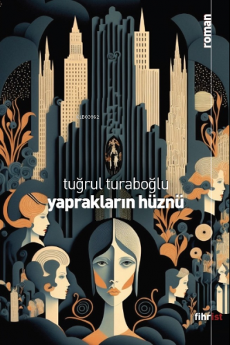 Yaprakların Hüznü | Tuğrul Turaboğlu | Fihrist Kitap