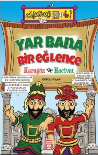 Yar Bana Bir Eğlence - Karagöz ve Hacivat; Eğlenceli Hobi, 9+ Yaş | Gü