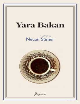 Yara Bakan | Necati Sümer | Bilgesina Yayınevi