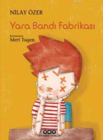 Yara Bandı Fabrikası | Nilay Özer | Yapı Kredi Yayınları ( YKY )