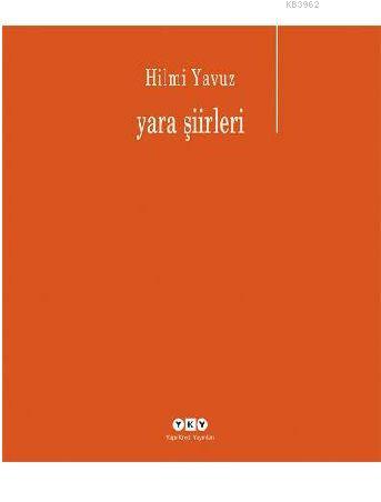 Yara Şiirleri | Hilmi Yavuz | Yapı Kredi Yayınları ( YKY )