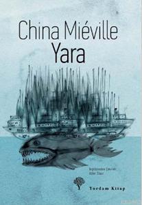 Yara | China Mieville | Yordam Kitap