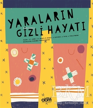 Yaraların Gizli Hayatı | Anna Cabre Albos | Abm Yayınevi