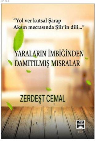 Yaraların İmbiğinden Damıtılmış Mısralar | Zerdeşt Cemal | Na Yayınlar