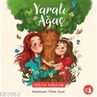 Yaralı Ağaç | Hülya Sarsam | Büyülü Fener Yayınları