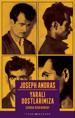 Yaralı Dostlarımıza | Joseph Andras | İthaki Yayınları