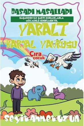 Yaralı Kartal Yavrusu | Seyit Ahmet Uzun | Çıra Yayınları