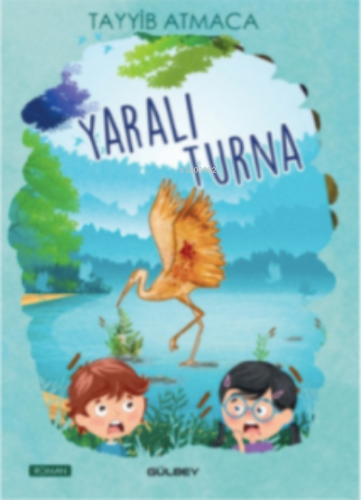 Yaralı Turna | Tayyib Atmaca | Gülbey Yayınları