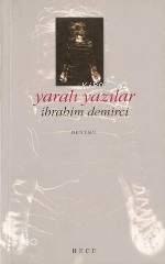 Yaralı Yazılar | İbrahim Demirci | Hece Yayınları