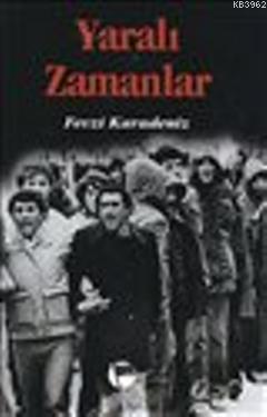 Yaralı Zamanlar | Fevzi Karadeniz | Belge Yayınları