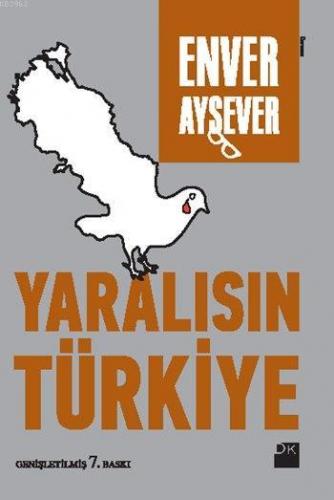 Yaralısın Türkiye | Enver Aysever | Doğan Kitap