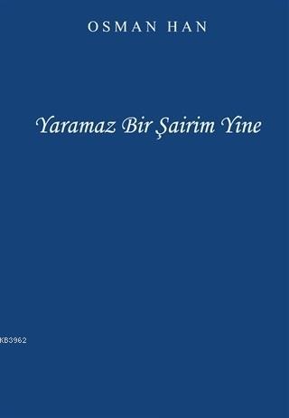 Yaramaz Bir Şairim Yine | Osman Han | İkinci Adam Yayınları