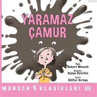 Yaramaz Çamur | Robert Munsch | Nota Bene Yayınları