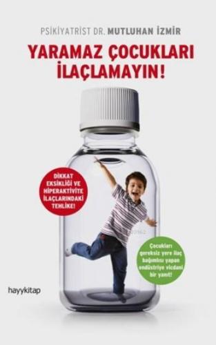 Yaramaz Çocukları İlaçlamayın | Mutluhan İzmir | Hayy Kitap