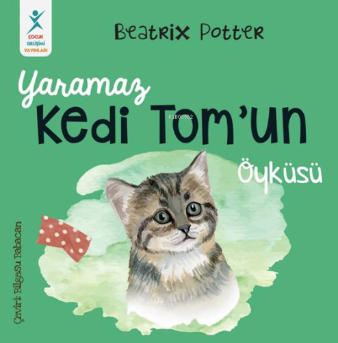 Yaramaz Kedi Tom’un Öyküsü | Beatrix Potter | Çocuk Gelişimi Yayınları