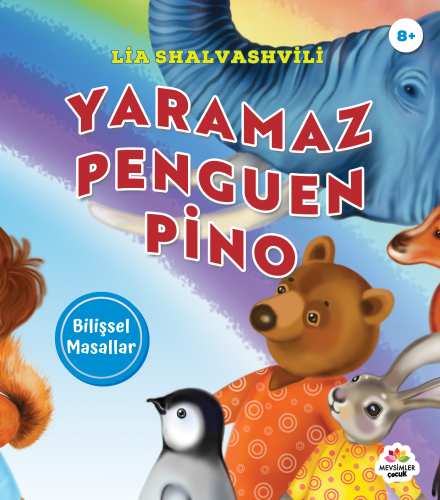 Yaramaz Penguen Pino ;Bilişsel Masallar | Lia Shalvashvili | Mevsimler