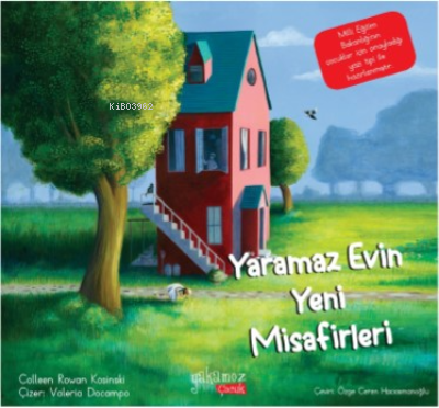 Yaramoz Evin Yeni Misafirleri | Colleen Rowan Kosinski | Yakamoz Yayın