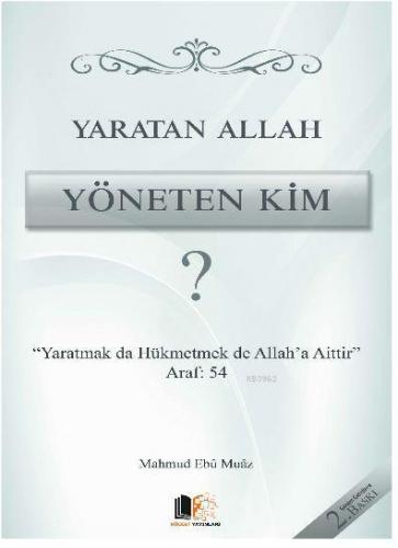 Yaratan Allah Yöneten Kim ? | Mahmud Ebu Muaz | Hüccet Yayınları