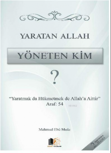 Yaratan Allah Yöneten Kim ? | Mahmud Ebu Muaz | Hüccet Yayınları