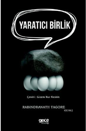 Yaratıcı Birlik | Rabindranath Tagore | Gece Kitaplığı Yayınları