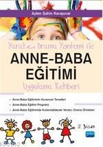 Yaratıcı Drama ile Anne - Baba Eğitimi Uygulama Rehberi | Ayten Şahin 