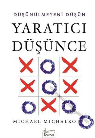 Yaratıcı Düşünce; Düşünülmeyeni Düşün | Michael Michalko | Koridor Yay