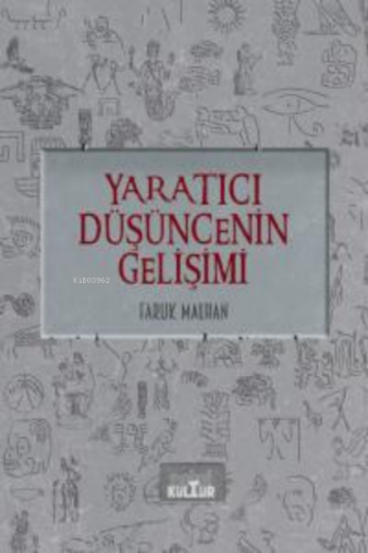 Yaratıcı Düşüncenin Gelişimi;Gençlere Yenilikçilik Övgüsü | Faruk Malh