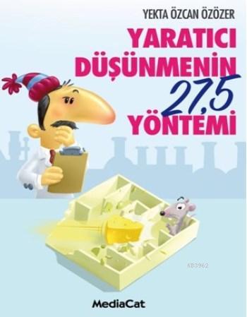 Yaratıcı Düşünmenin 27.5 Yöntemi | Yekta Özcan Özözer | Mediacat Kitap