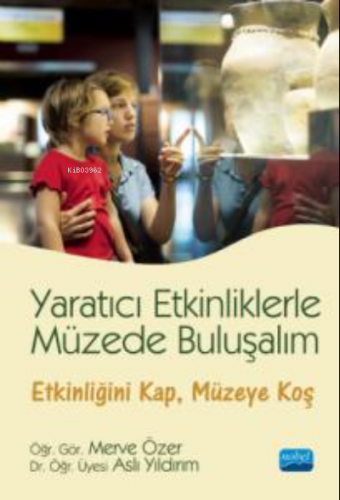 Yaratıcı Etkinliklerle Müzede Buluşalım | Aslı Yıldırım | Nobel Akadem