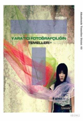 Yaratıcı Fotoğrafçılığın Temelleri | David Prakel | Literatür Yayıncıl