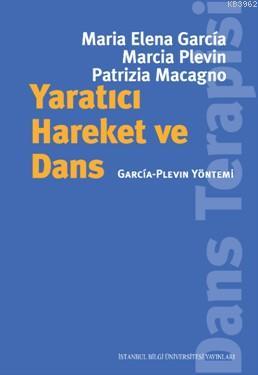 Yaratıcı Hareket ve Dans: Garcia-Plevin Yöntemi | Maria Elena Garcia |