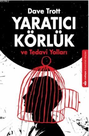 Yaratıcı Körlük ve Tedavi Yolları | Dave Trott | Maltepe Üniversitesi 