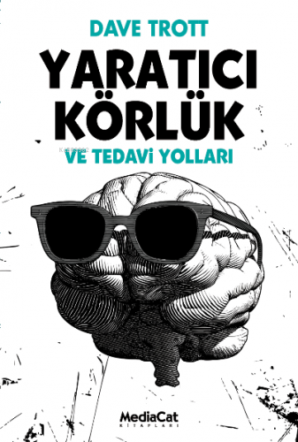 Yaratıcı Körlük | Dave Trott | Mediacat Kitapları