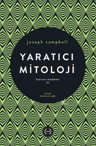 Yaratıcı Mitoloji - Tanrının Maskeleri IV | Joseph Campbell | Islık Ya