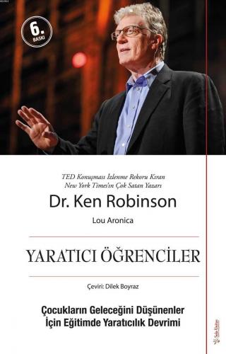 Yaratıcı Öğrenciler; Çocukların Geleceğini Düşünenler İçin Eğitimde Ya