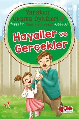 Yaratıcı Okuma Öyküleri 5 - Hayaller ve Gerçekler | Necmi Halil Aytan 