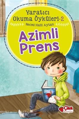 Yaratıcı Okuma Öyküleri 8 - Nazlının Yolculuğu | Necmi Halil Aytan | Ç