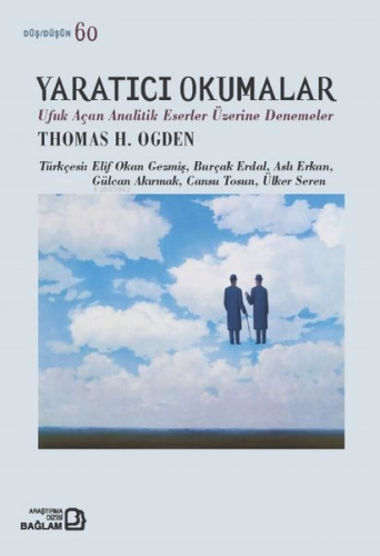 Yaratıcı Okumalar Ufuk Açan Analitik Eserler Denemeler | Thomas H. Ogd